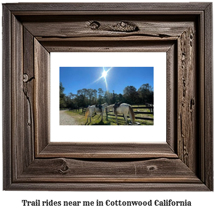 trail rides near me in Cottonwood, California